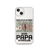 Being Dad Is An Honor Being Papa Is Priceless Clear Case for iPhone®