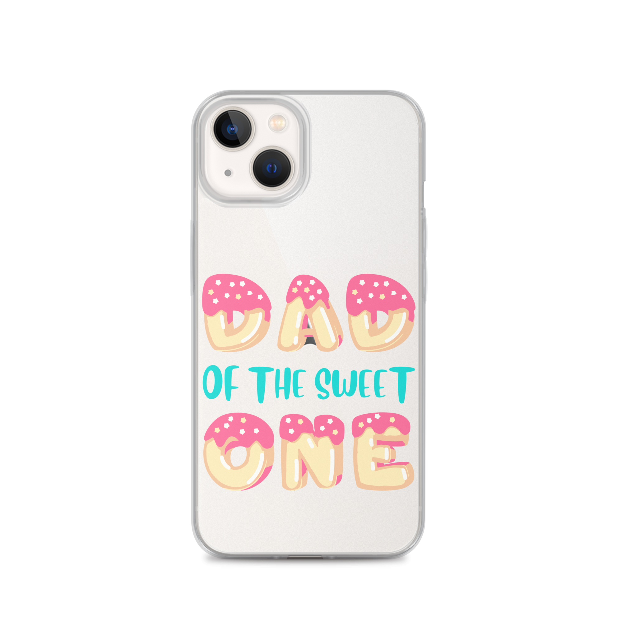 Dad Of The Sweet One Clear Case for iPhone®