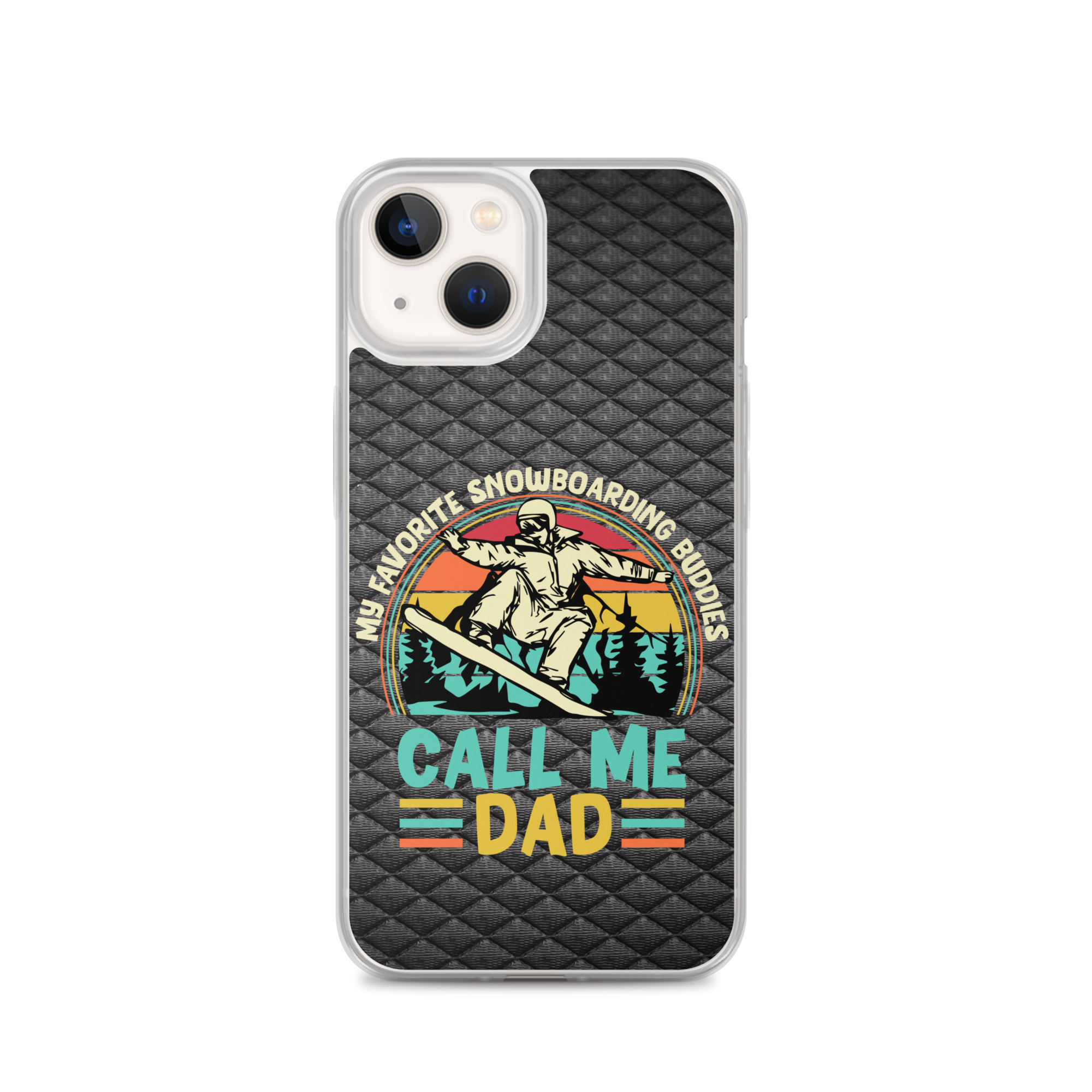 My Favorite Snowboarding Buddies Call Me Dad Clear Case for iPhone®