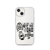 I'm Not The Step Dad I'm Just The Dad That Stepped Up Clear Case for iPhone®