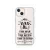 Dad Best Number 1 The Man The Myth The Legend Clear Case for iPhone®