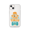 I Am Proud Of You Dad Clear Case for iPhone®