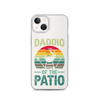 Daddio Of The Patio Clear Case for iPhone®