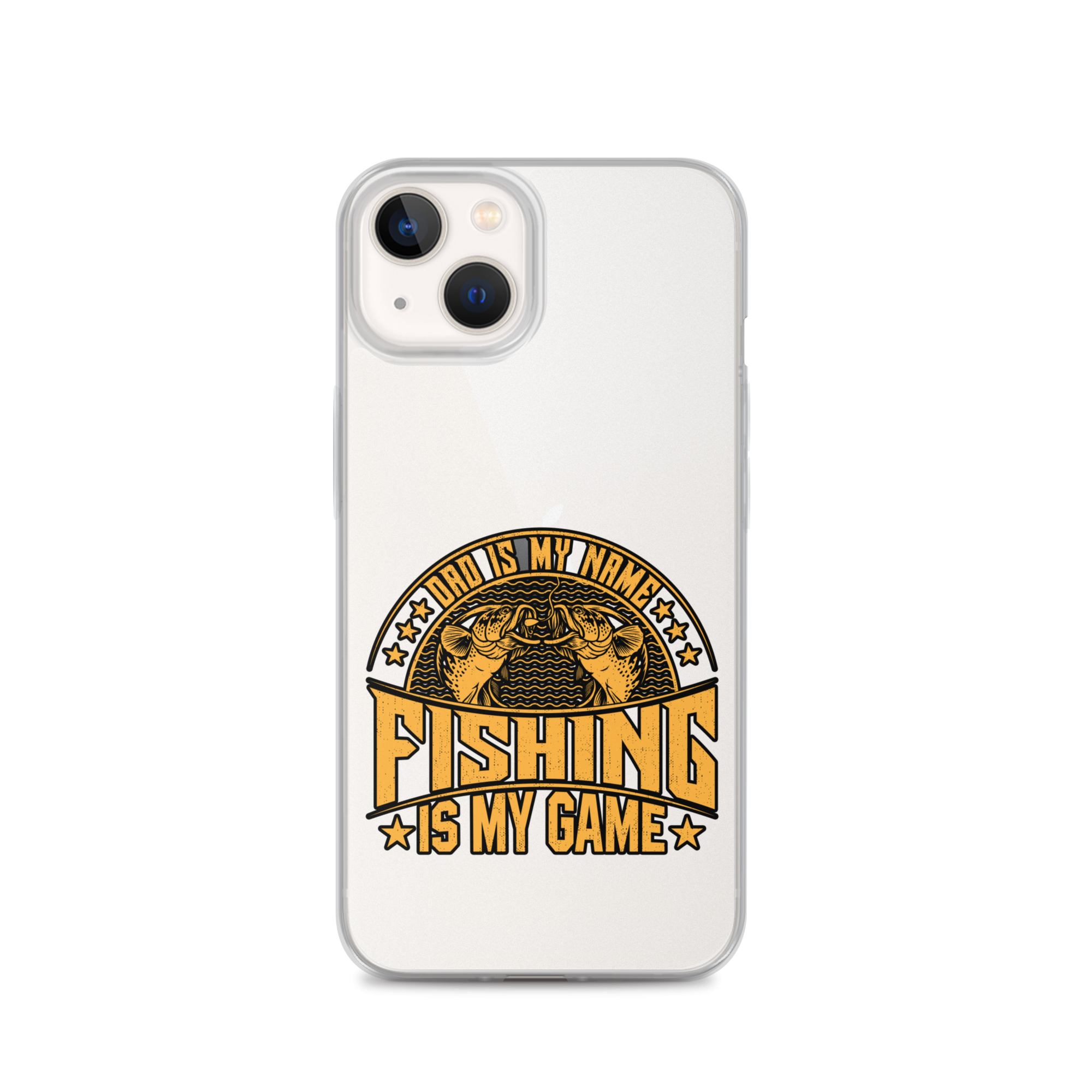 Dad Is My Name Fishing Is My Game Clear Case for iPhone®