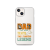 Dad The Man The Myth The Fishing Legend Clear Case for iPhone®