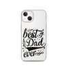 Best Dad Ever Clear Case for iPhone®