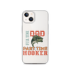 Dad Full Time Part Time Hooker Clear Case for iPhone®