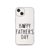 Happy Father's Day Clear Case for iPhone®