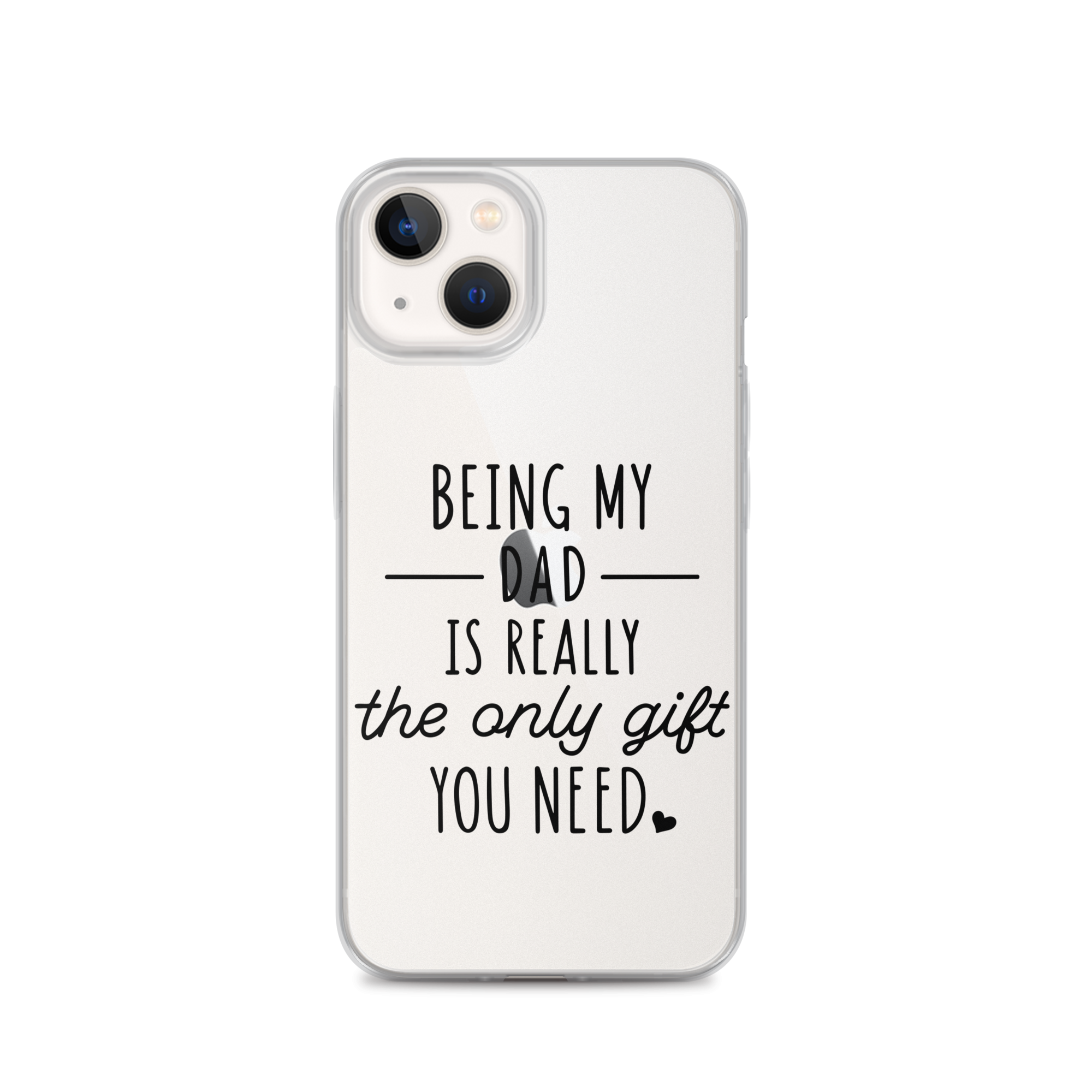 Being My Dad Is Really The Only Gift You Clear Case for iPhone®