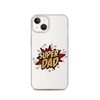 Super Dad Clear Case for iPhone®