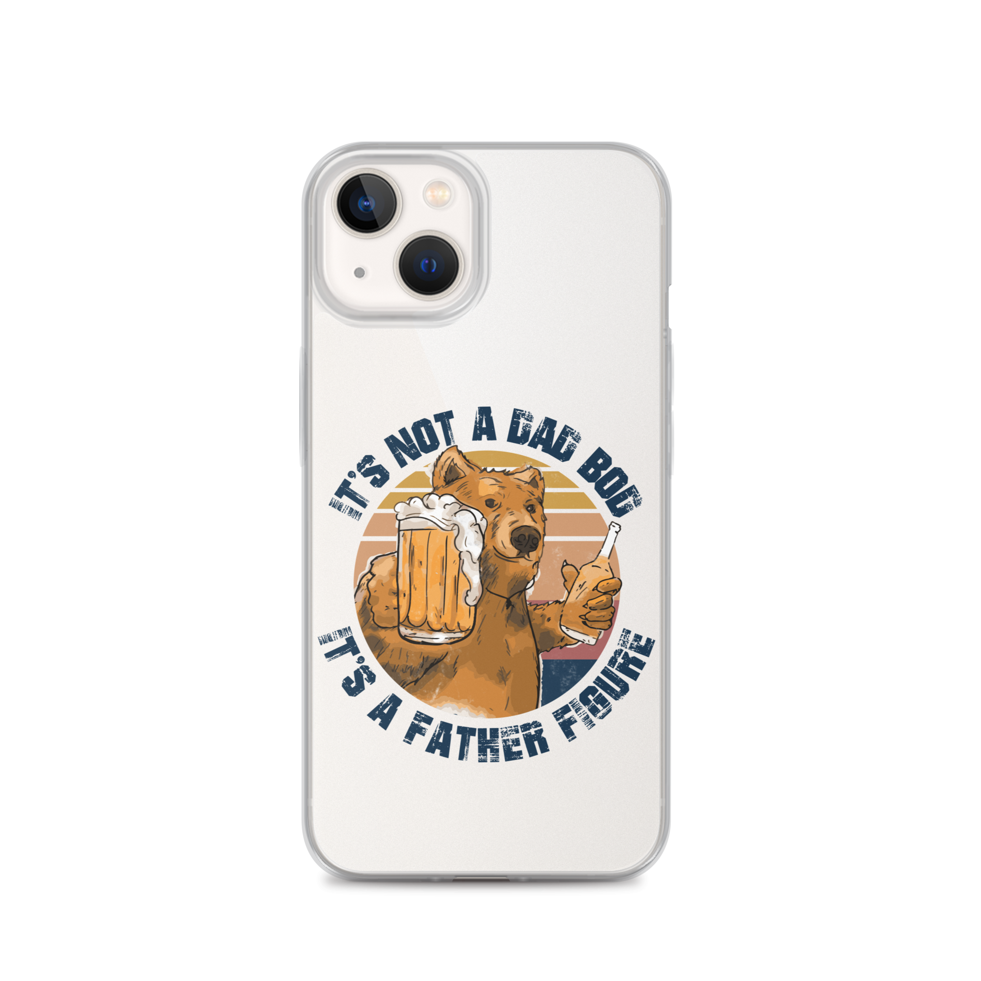 It's Not A Bod Dad It's A Father Figure Clear Case for iPhone®