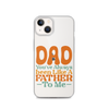 Dad You've Always Been Like A Father To Me Clear Case for iPhone®