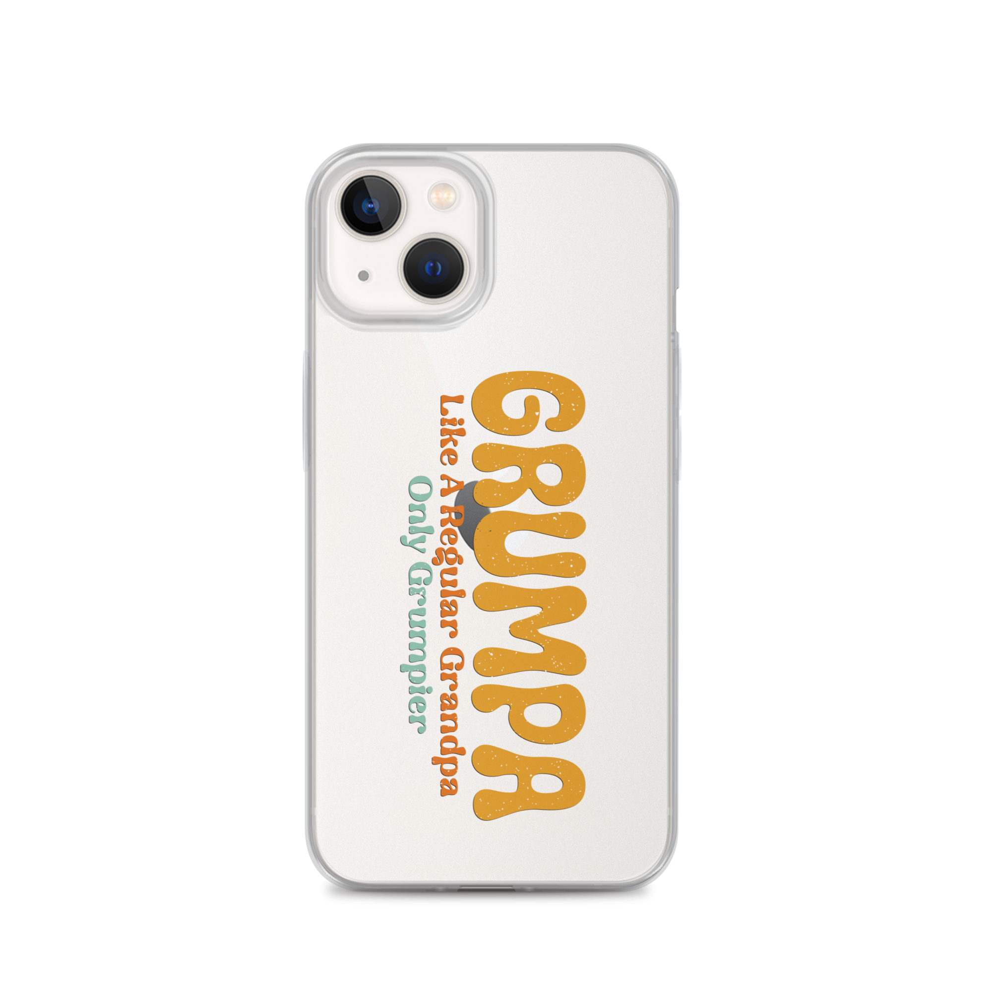 Grumpa Like A Regular Grandpa Only Geumpier Clear Case for iPhone®