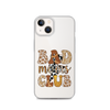 Bad Moms Club Clear Case for iPhone®