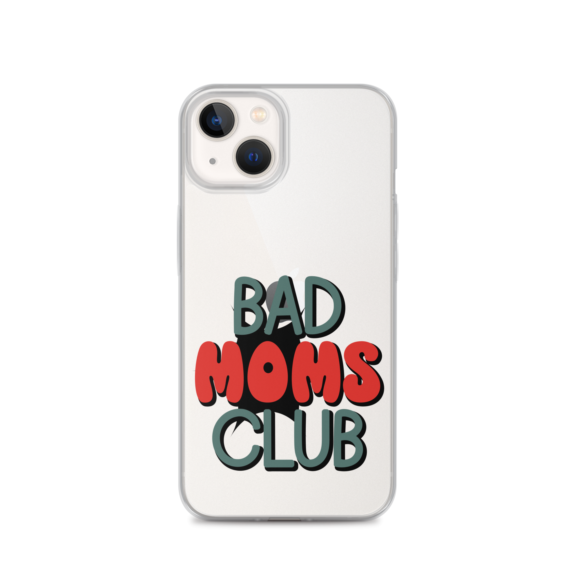 Bad Moms Club Clear Case for iPhone®