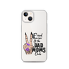 Proud Member Of The Bad Moms Club Clear Case for iPhone®