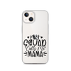 My Squad Calls Me Mama Clear Case for iPhone®