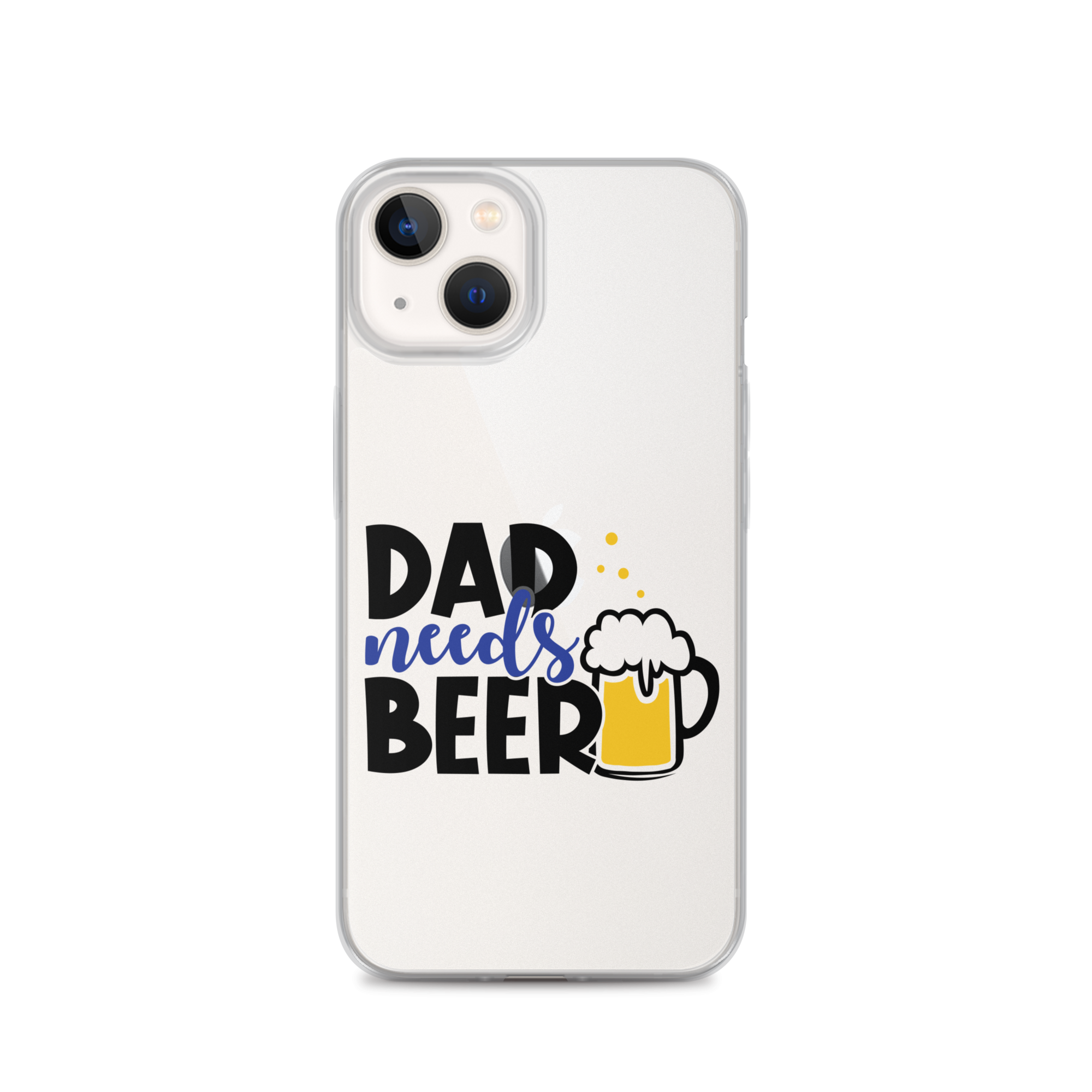 Dad Needs Beer Clear Case for iPhone®