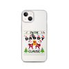 I'm The Daddy Clause Clear Case for iPhone®