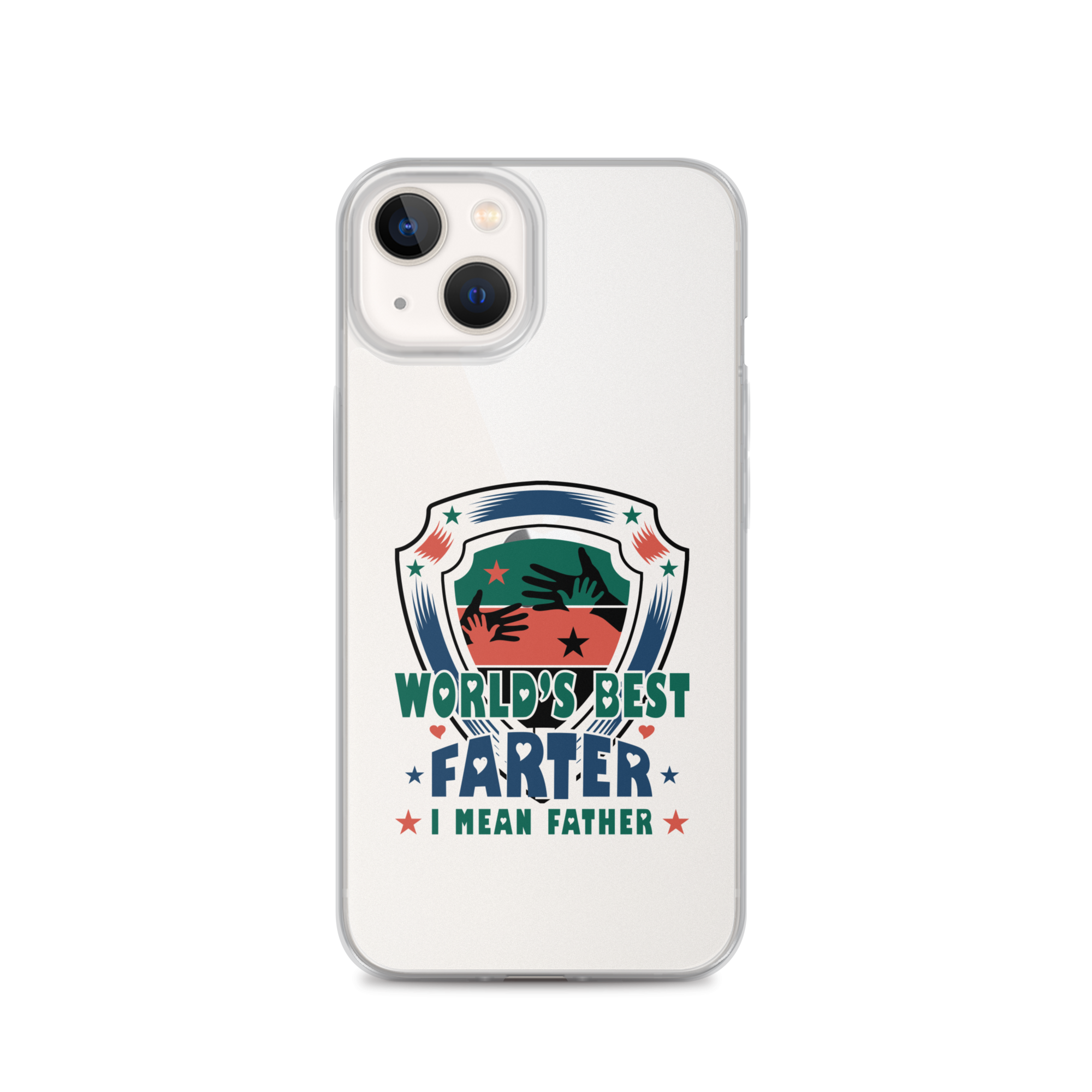 World's Best Farter I Mean Father Clear Case for iPhone®