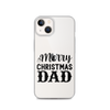 Merry Christmas Dad Clear Case for iPhone®