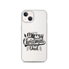 Merry Christmas Dad Clear Case for iPhone®