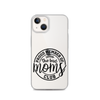 Proud Member Of The Bad Moms Club Clear Case for iPhone®