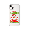 I Am Your Father Christmas Clear Case for iPhone®