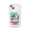 Dad Thanks For Not Pulling Out, Happy Father's Day, Love  Clear Case for iPhone®