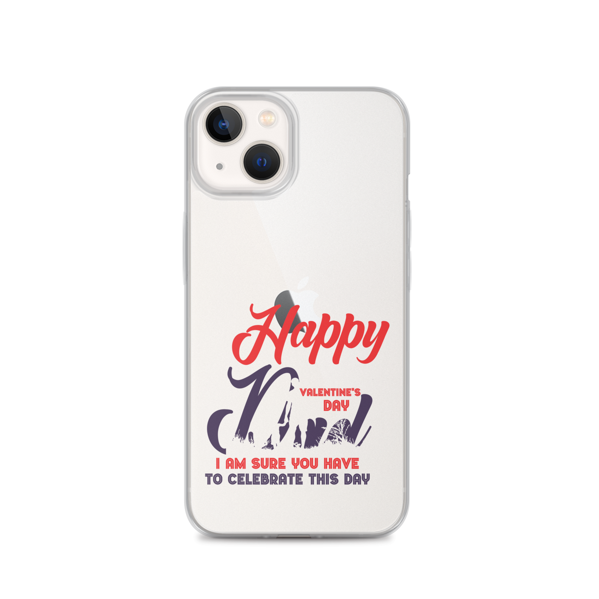 Happy Valentine's Day Dad I Am Sure You Have To Celebrate This Day Clear Case for iPhone®