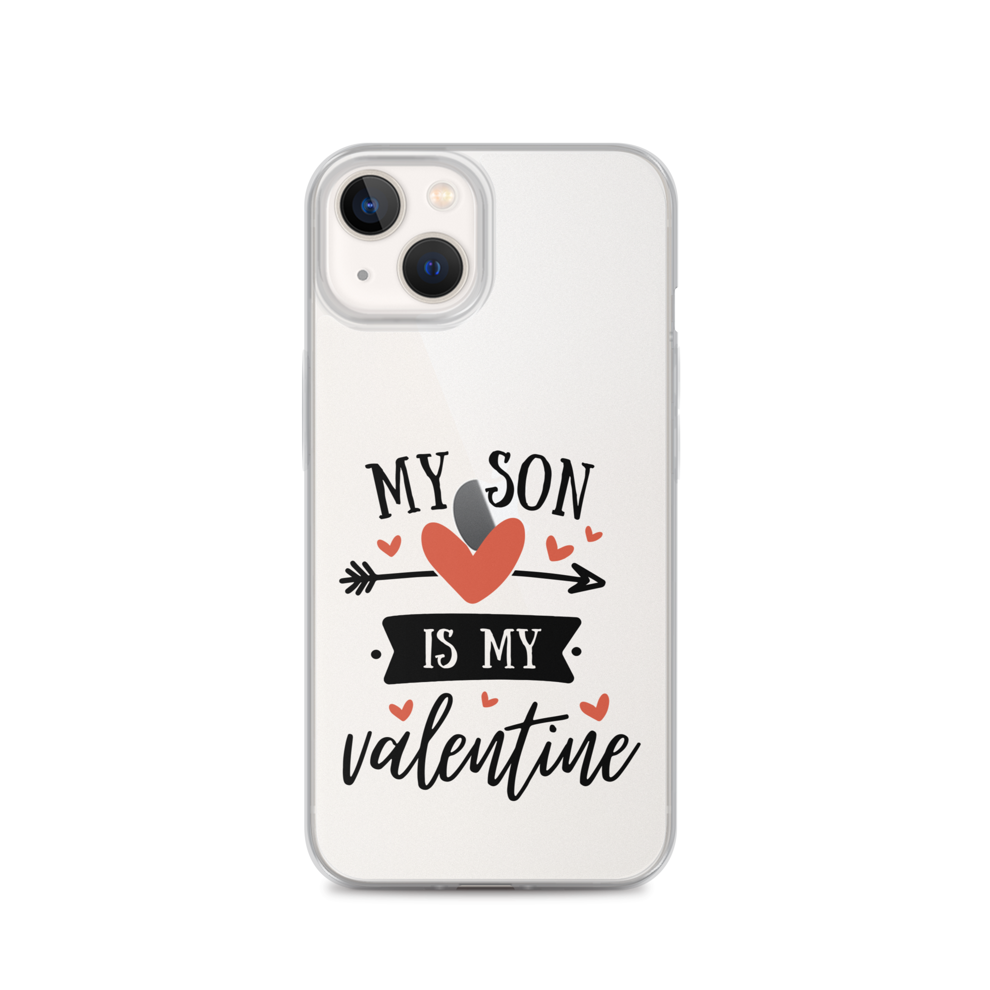 My Son Is My Valentine Clear Case for iPhone®