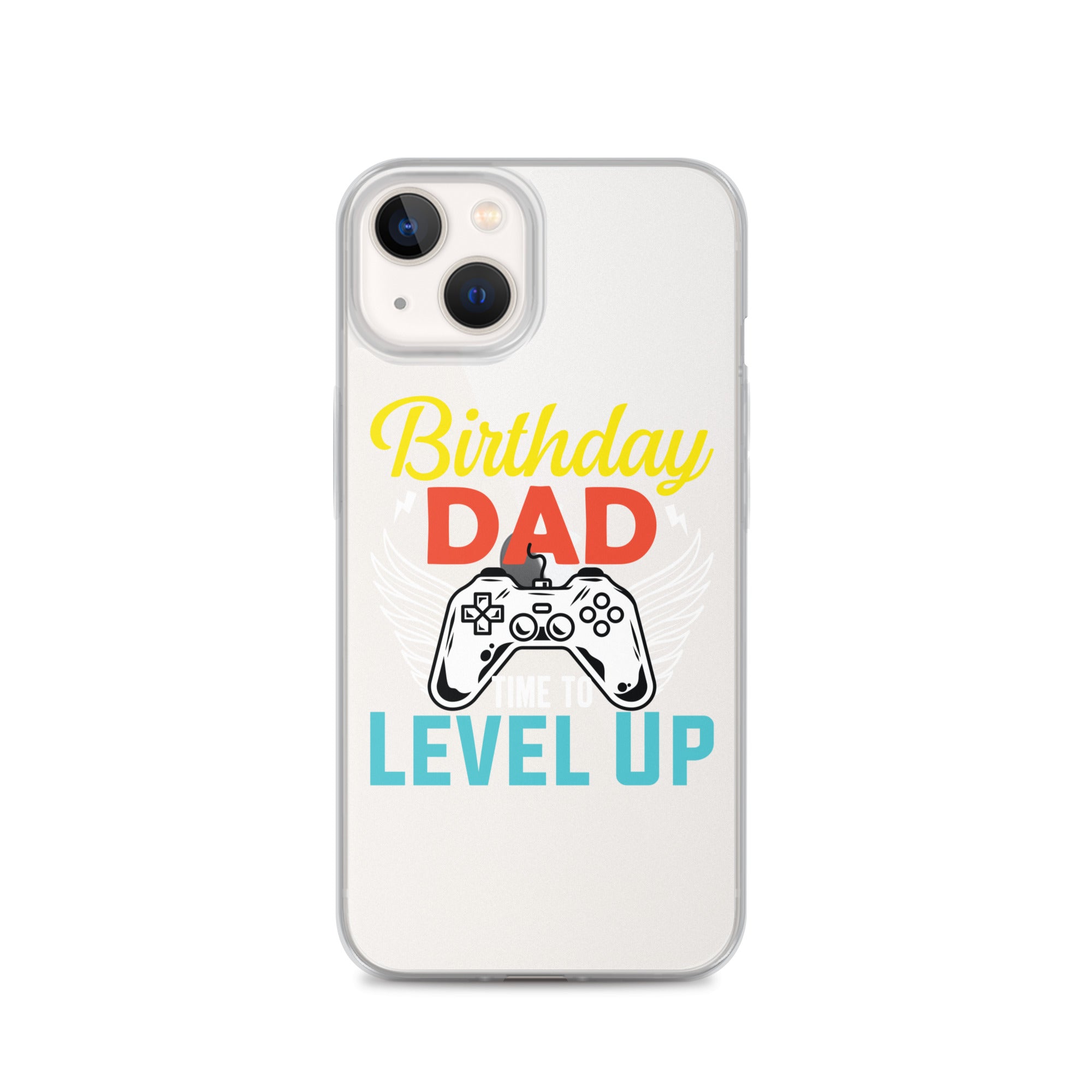 Birthday Dad Time To Level Up Clear Case for iPhone®