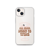 All Mom Need Is Wine Clear Case for iPhone®