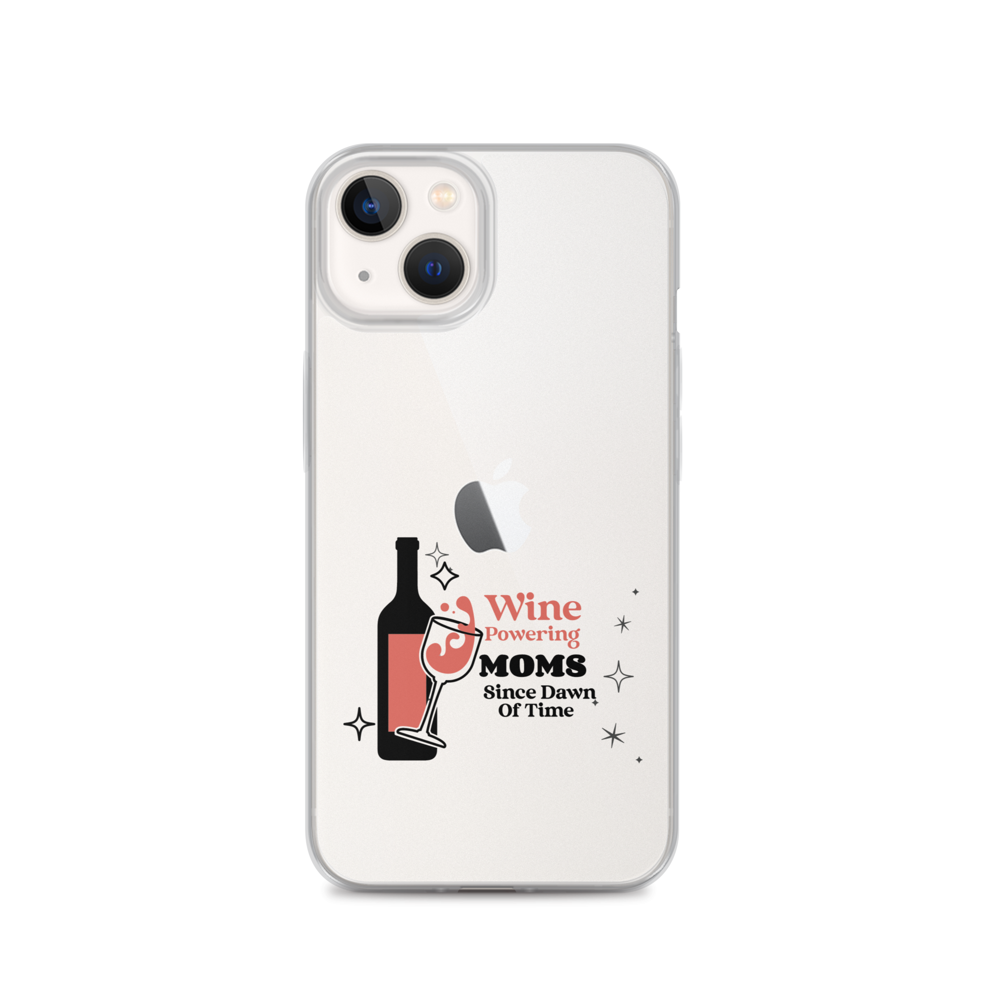 Wine Powering Moms Since Dawn Of Time Clear Case for iPhone®