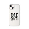 Dad To bee Clear Case for iPhone®