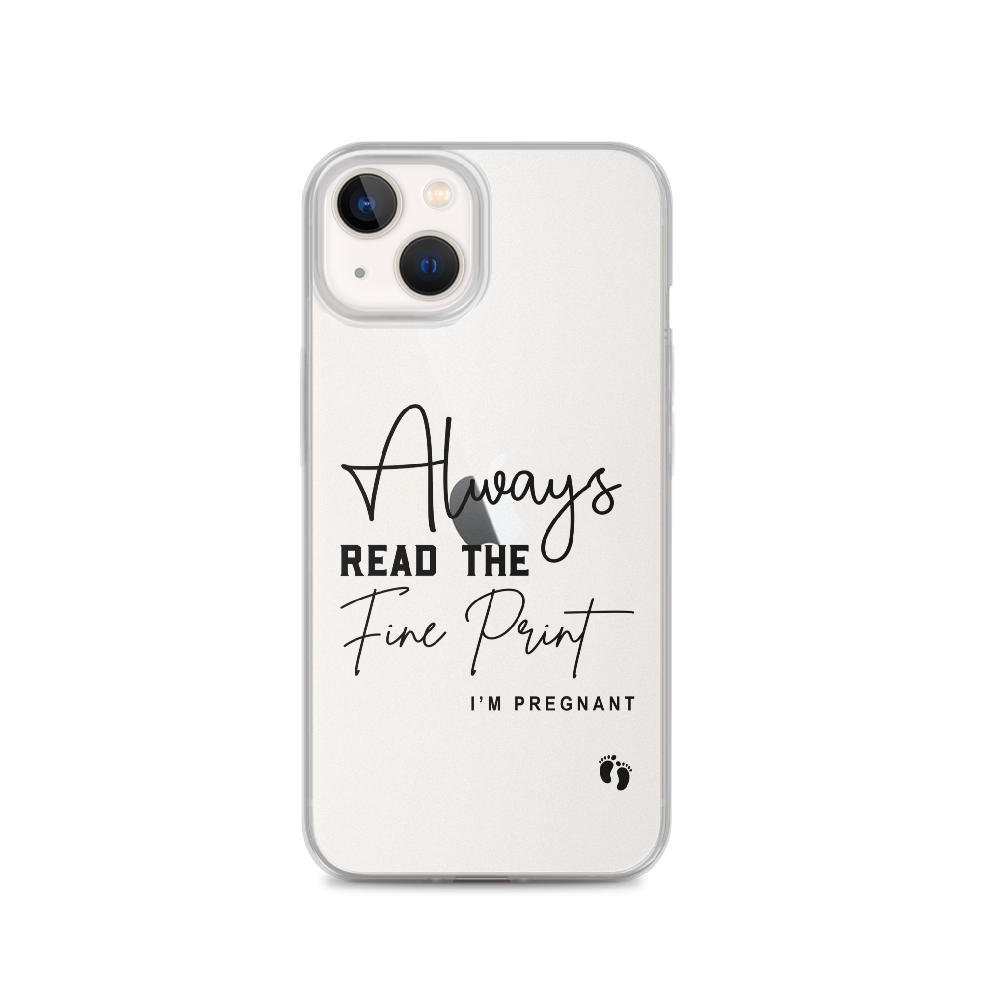 Always Read The Fine Print I'm Pregnant Clear Case for iPhone®