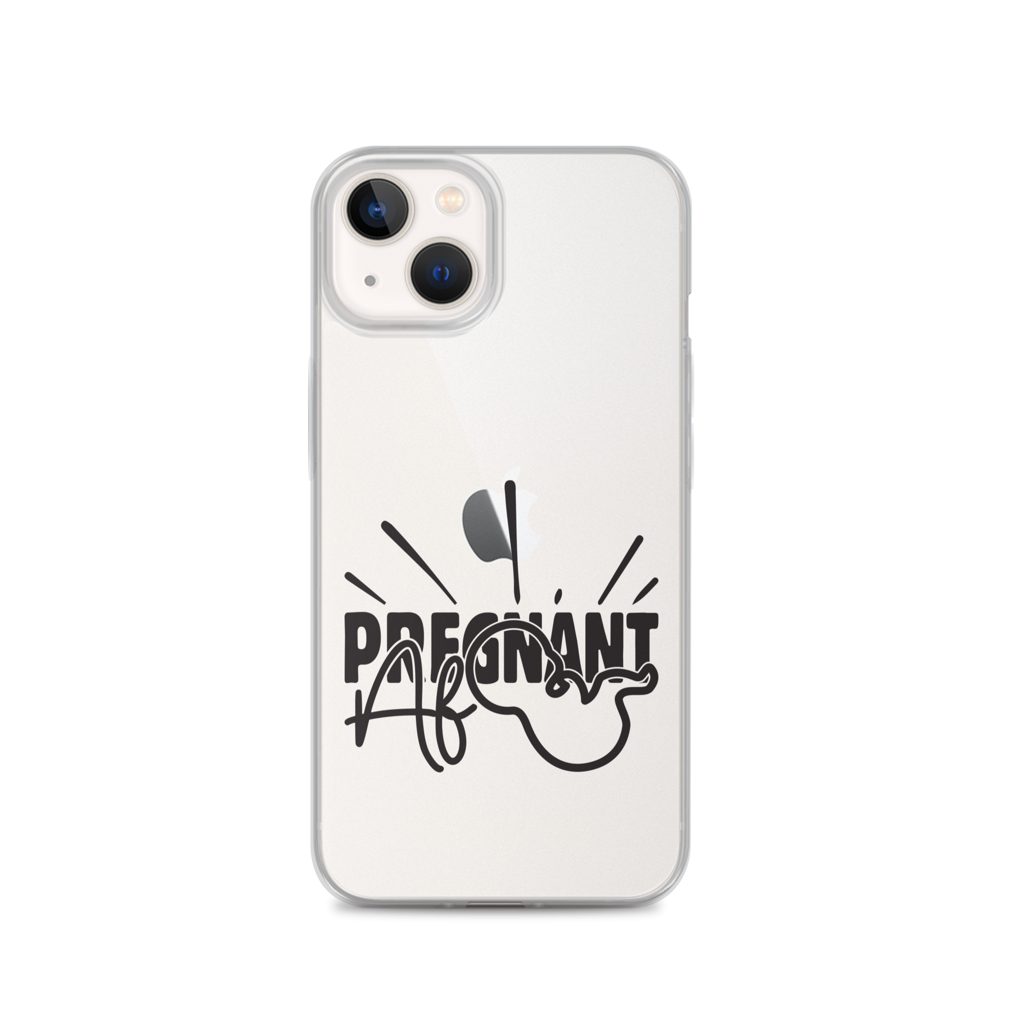 Pregnant AF Clear Case for iPhone®