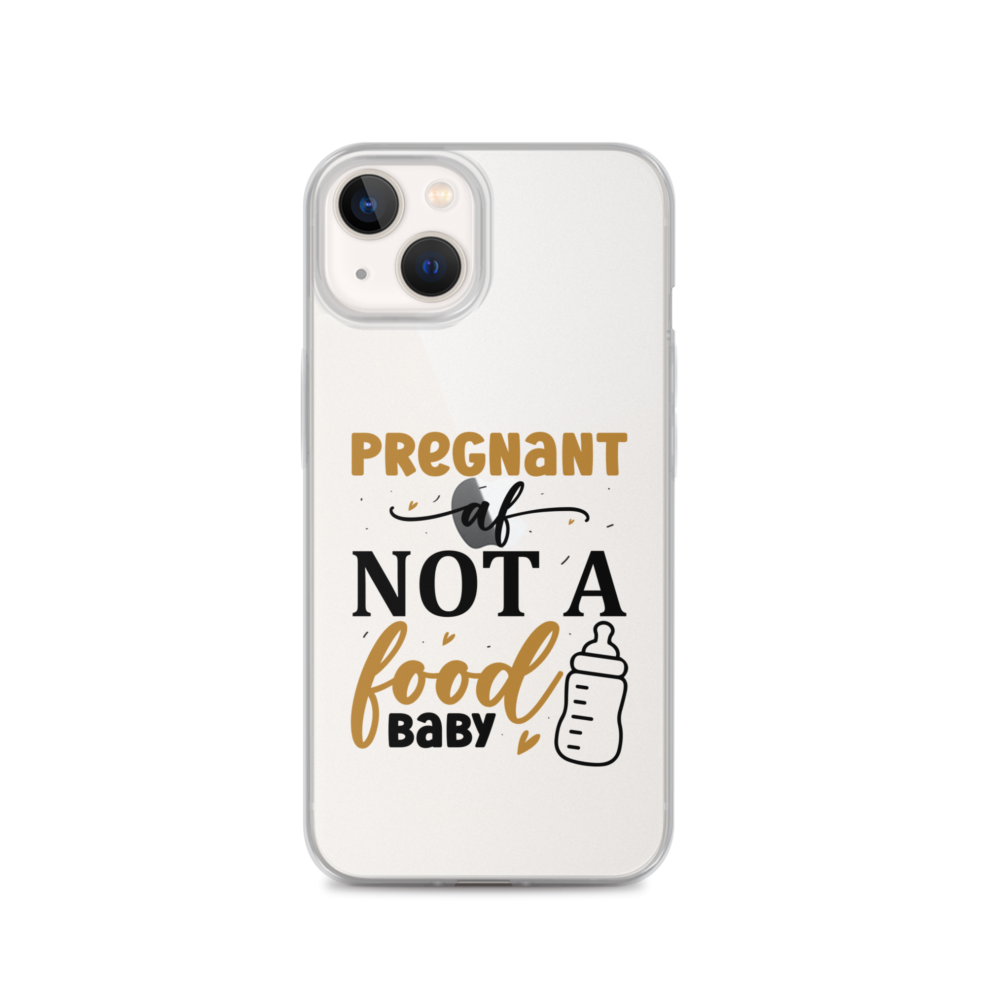 Pregnant AF Not A Food Baby Clear Case for iPhone®