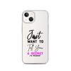 Just Want to Tell You A Secret I'm Pregnant Clear Case for iPhone®