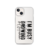 I Can't I'm Busy Growing A Human Clear Case for iPhone®