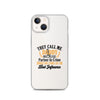 They Call Me Daddy Clear Case for iPhone®