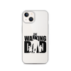 The Walking Dad Clear Case for iPhone®