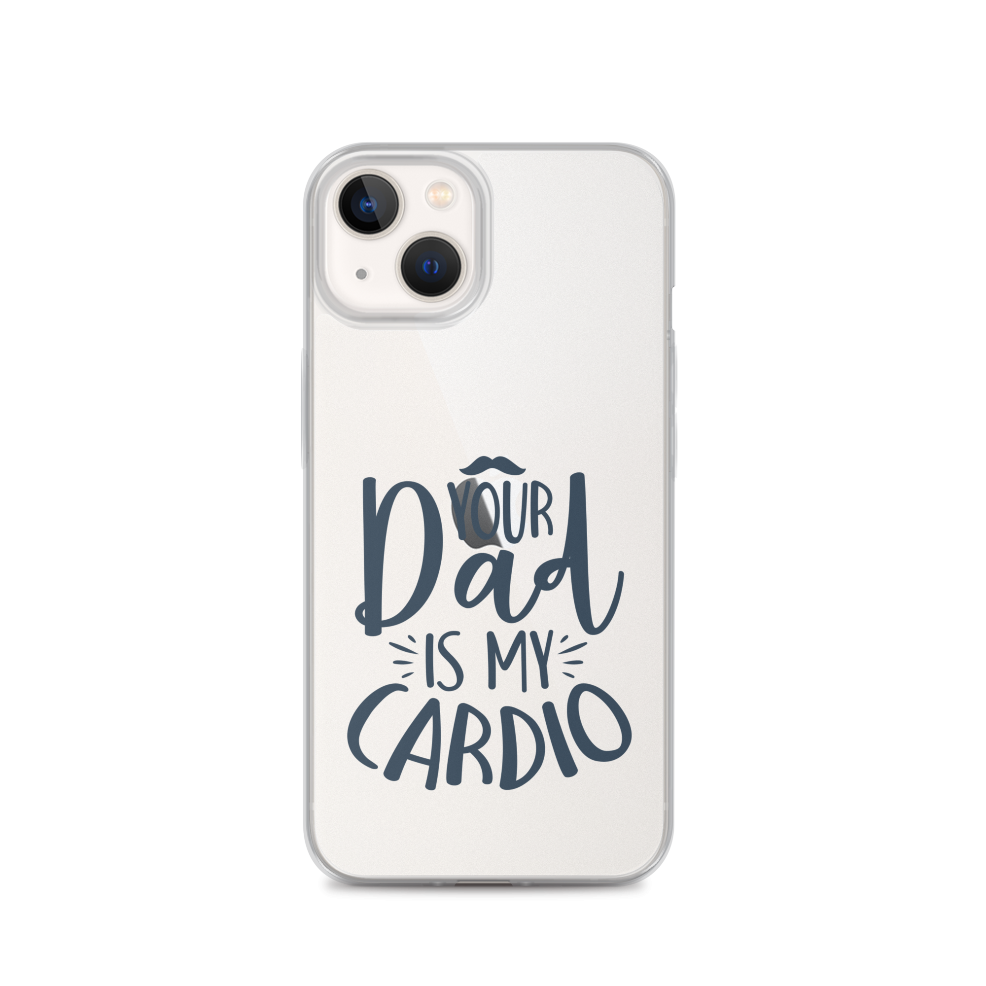 Your Dad Is My Cardio Clear Case for iPhone®