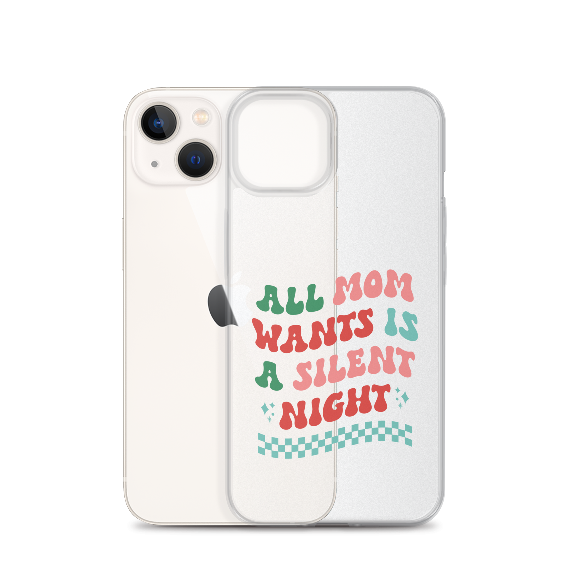 All Mama Wants Is A Silent Night Clear Case for iPhone®