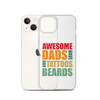 Awesome Dads Tattoos Beards Clear Case for iPhone®