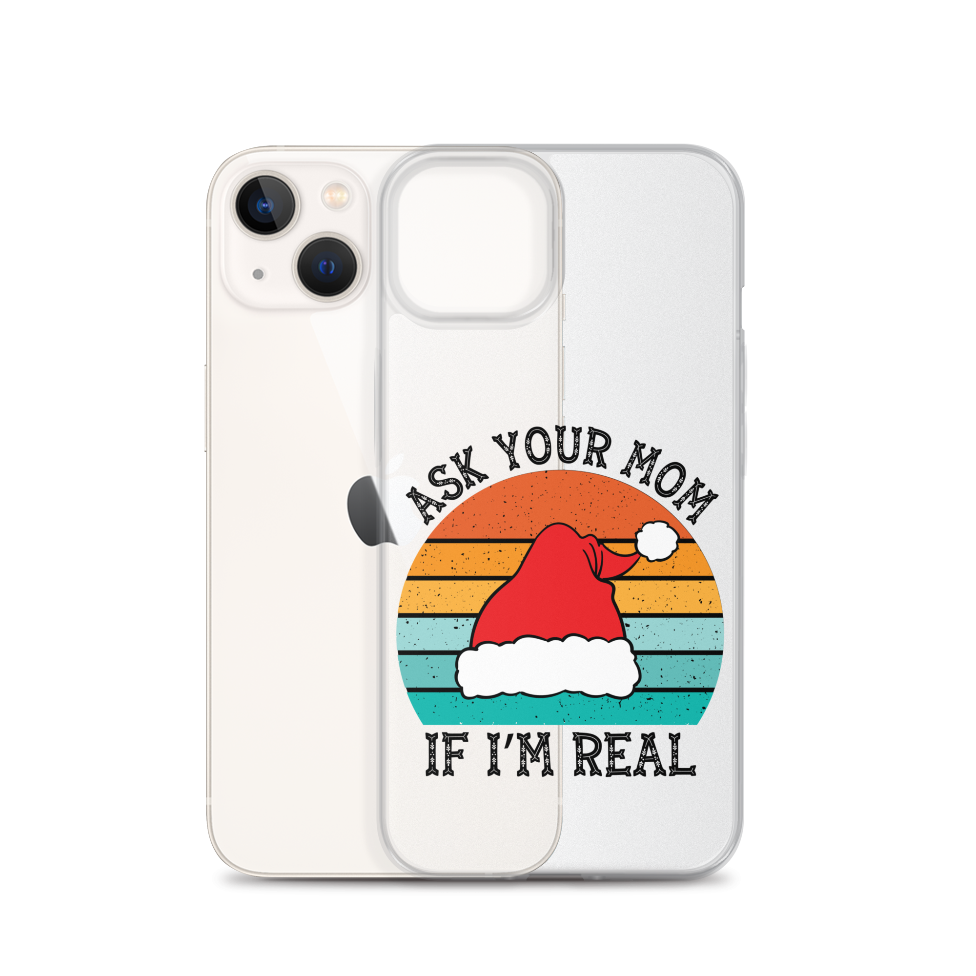 Ask Your Mom If I'm Real Clear Case for iPhone®