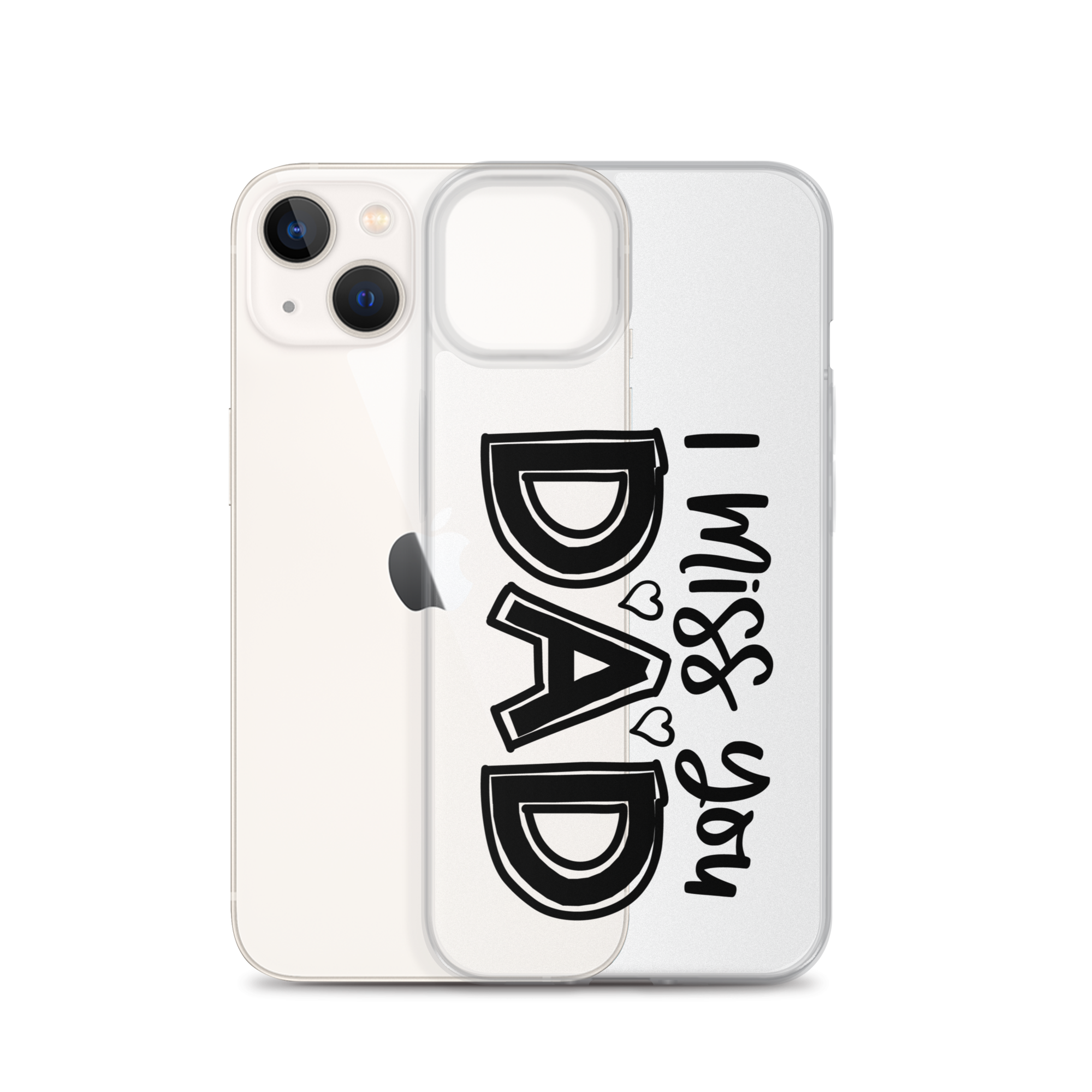 I Miss You Dad Clear Case for iPhone®