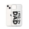 I Miss You Dad Clear Case for iPhone®