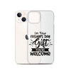 I'm Your Father's Day Gift You're Welcome Clear Case for iPhone®