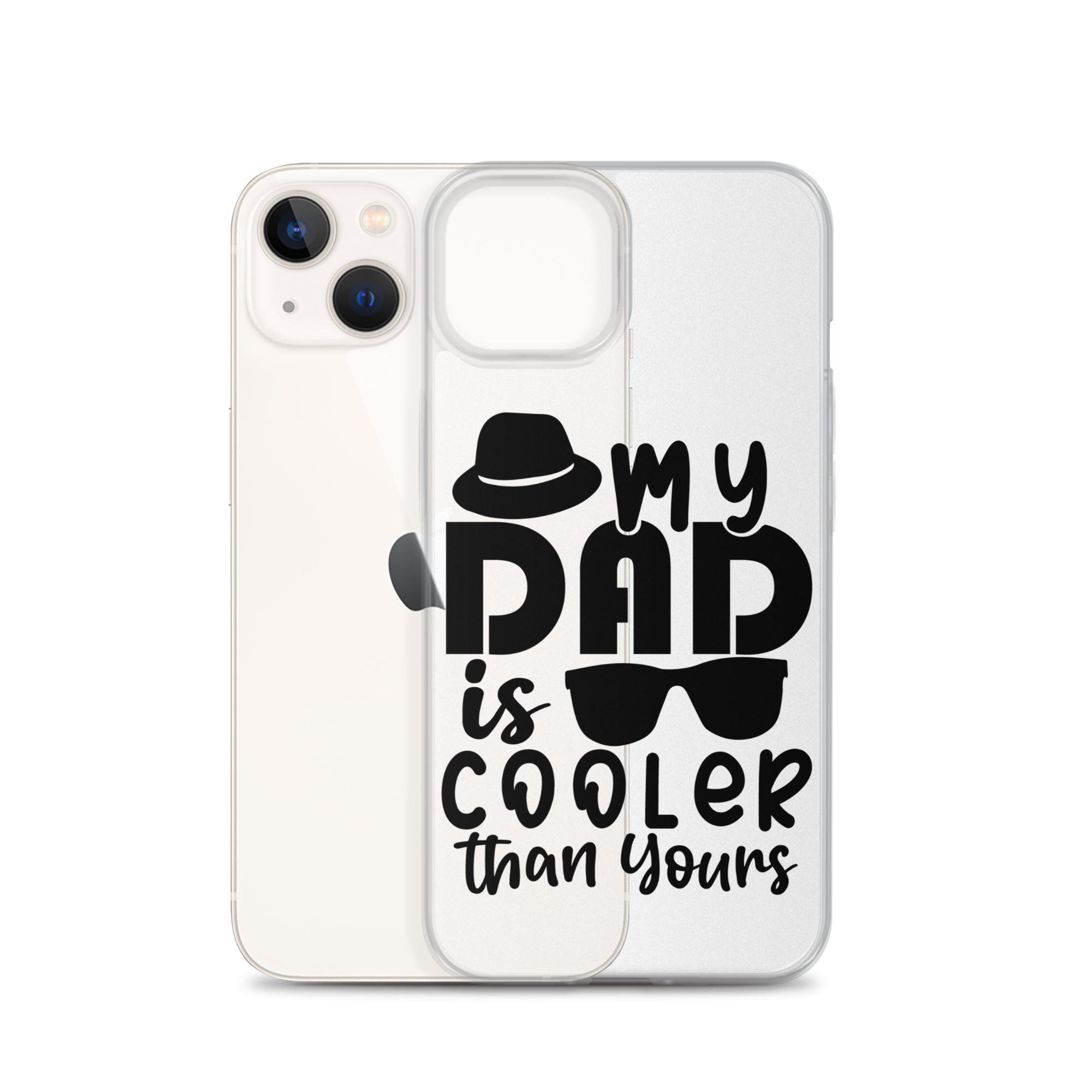 My Dad Is Cooler Than Yours Clear Case for iPhone®